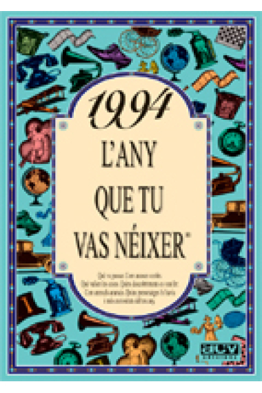 1994. L'any que tu vas nèixer