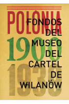 Polonia 1900-1939 : fondos del Museo del Cartel de Wilanów