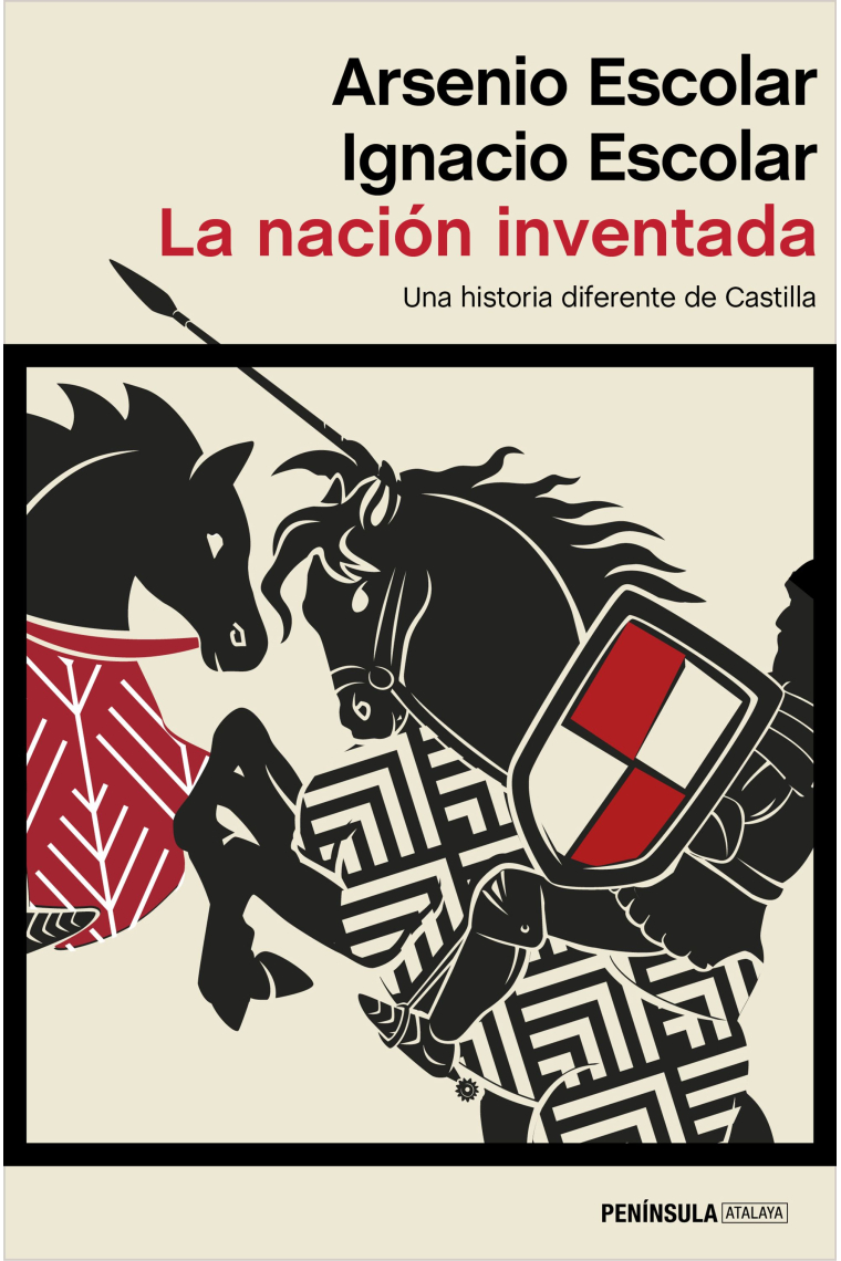 La nación inventada. Una historia diferente de Castilla (Edición revisada y actualizada)