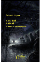 A lei das ánimas. A novela da Santa Compaña