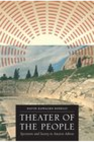 Theatre of the people: spectators and society in ancient Athens