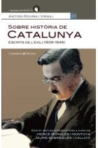 Sobre història de Catalunya. Escrits de l'exili (1939-1949)