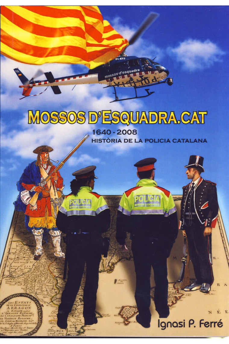 Mossos d'Esquadra.cat 1640-2008 Historia de la policia catalana [2 DVD's]