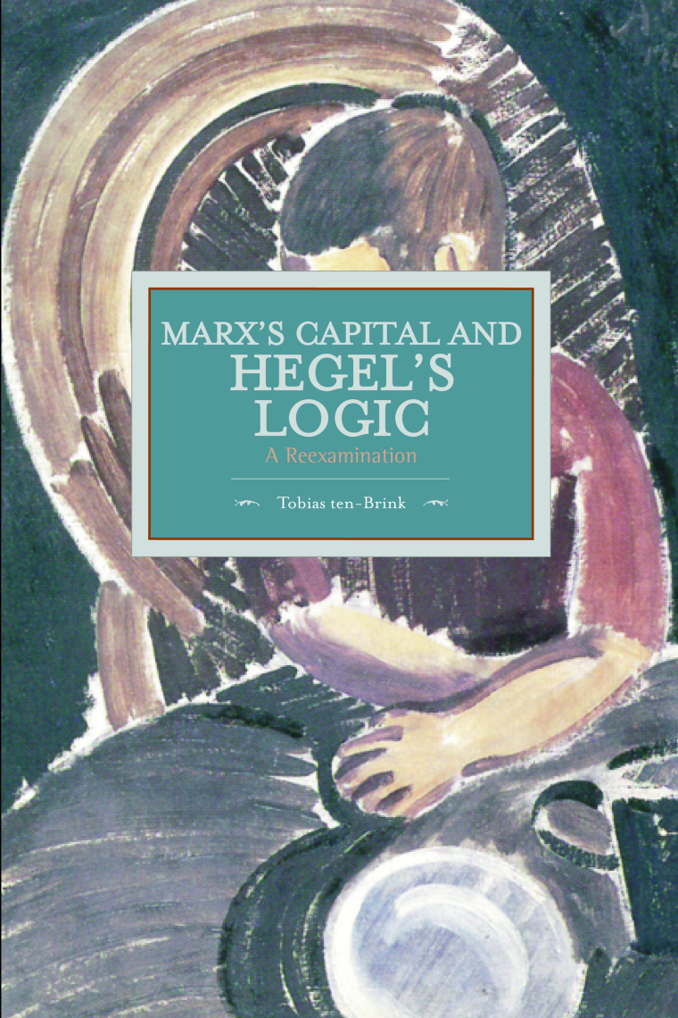 Marx's Capital and Hegel's Logic: a reexamination