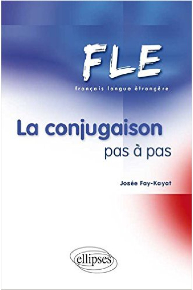 FLE La conjugaison pas à pas