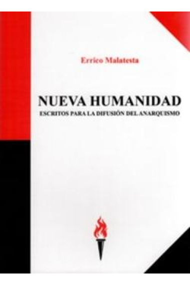 La nueva Humanidad. Escritos para la difusión del anarquismo