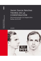 Teoría de la conspiración. Deconstruyendo un magnicidio: Dallas 22/11/63