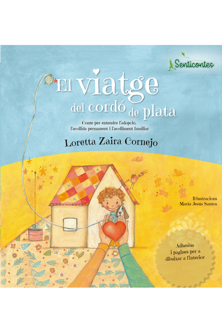 El viatge del cordó de plata: Conte per entendre l'adopció, l'acollida permanent i l'acolliment familiar (SENTICUENTOS)