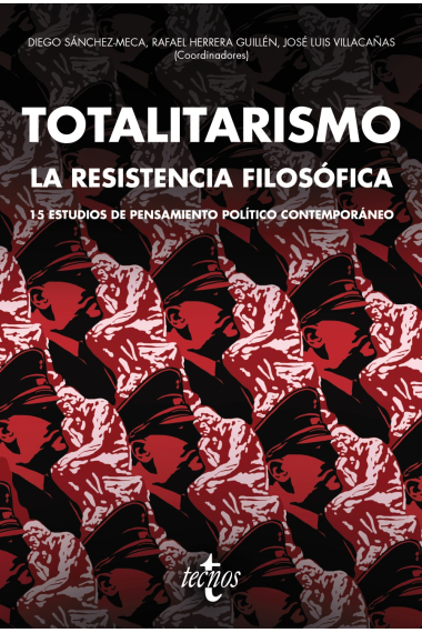 Totalitarismo: la resistencia filosófica (15 estudios de pensamiento político contemporáneo)