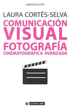 Comunicación visual. Fotografía cinematográfica avanzada