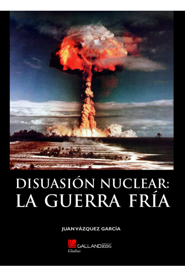 Disuasión nuclear. La guerra fría