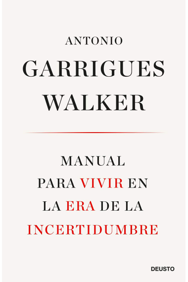 Manual para vivir en la era de la incertidumbre