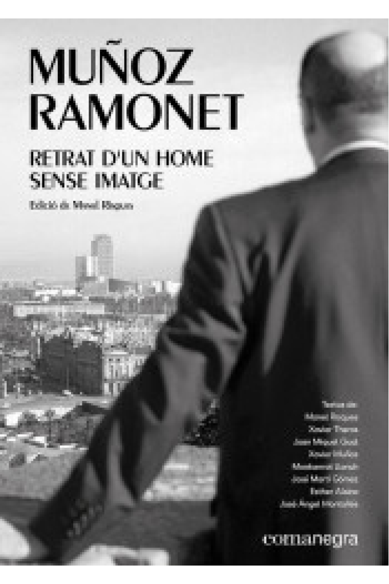 Muñoz Ramonet. Retrat d'un home sense imatge