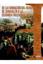 De la fundación del reino de Jerusalén a la segunda cruzada, 1148