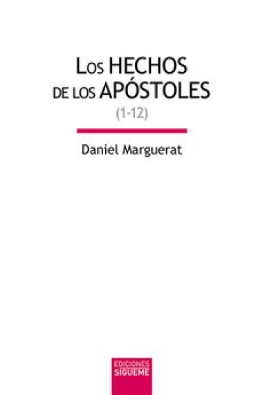 Los Hechos de los apóstoles, vol. I (Hch 1-12)