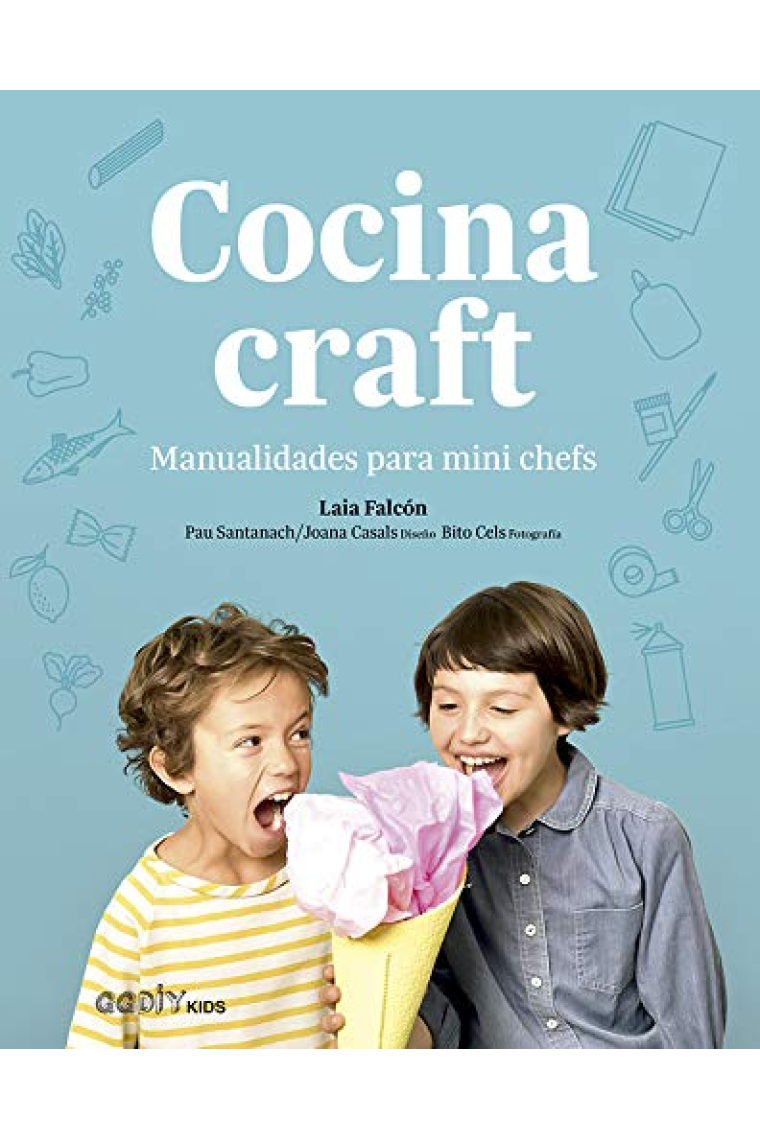 Cocina craft. Manualidades para mini chefs