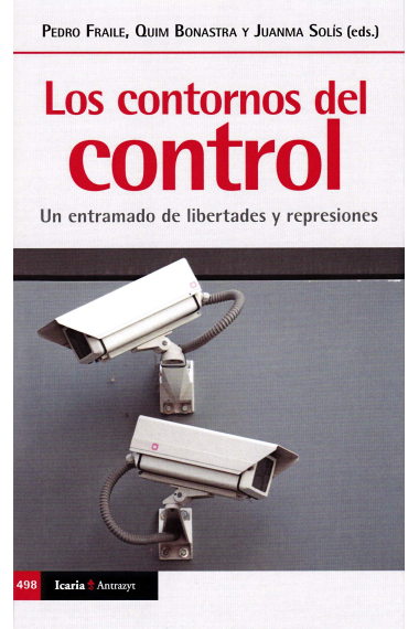 Los contornos del control. Un entramado de libertades y represiones