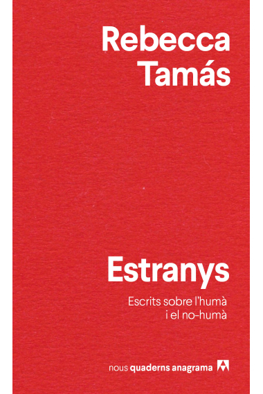 Estranys: escrits sobre l'humà i el no-humà