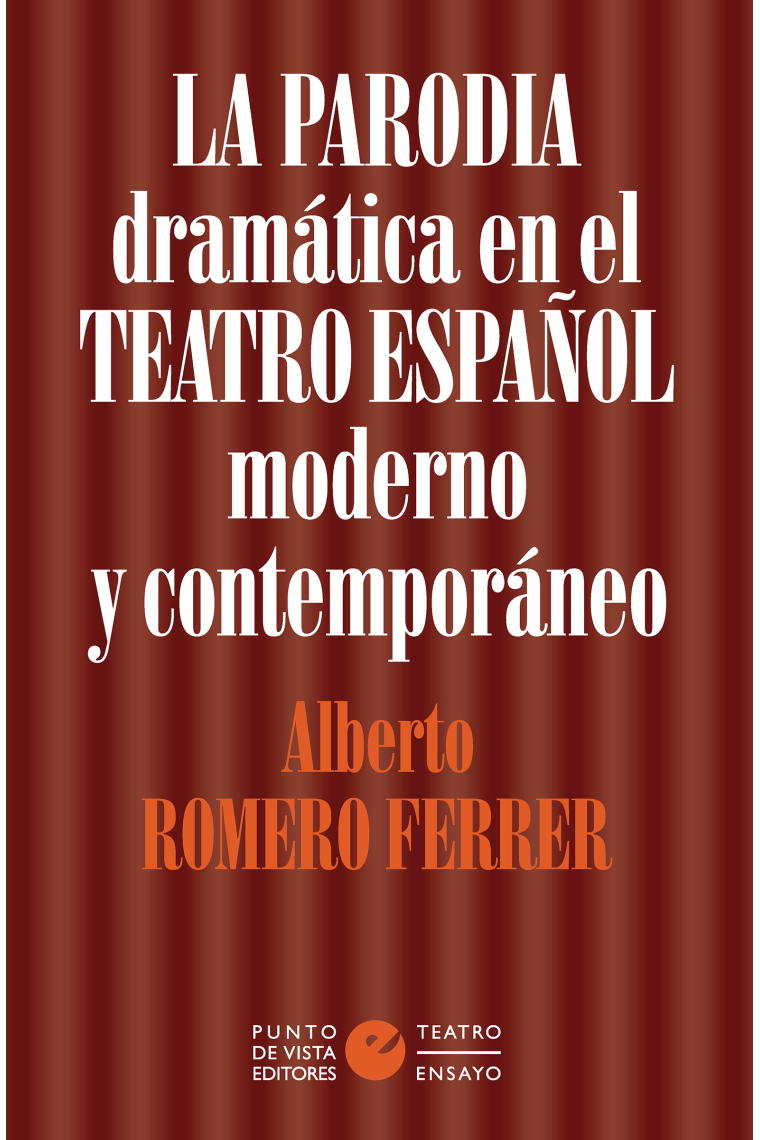 La parodia dramática en el teatro español moderno y contemporáneo