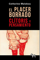 El placer borrado. Clítoris y pensamiento