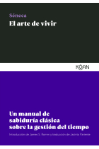 El arte de vivir. Un manual de sabiduría clásica sobre la gestión del tiempo