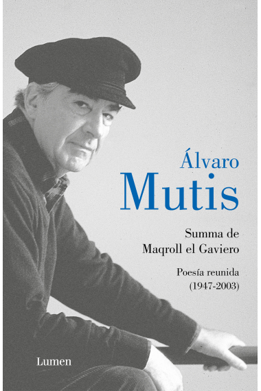 Summa de Maqroll el Gaviero. Poesía reunida