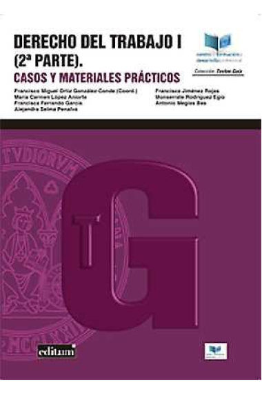 Derecho del Trabajo I (2ª Parte). Casos y Materiales Prácticos