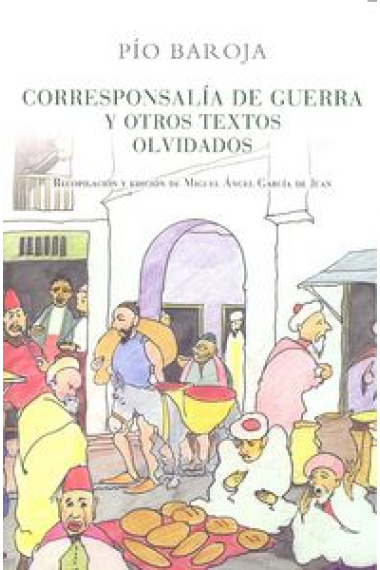 Corresponsal¡a de guerra y otros textos olvidados