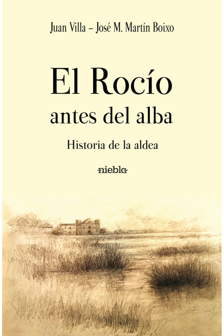 El Rocío antes del alba. Historia de la aldea