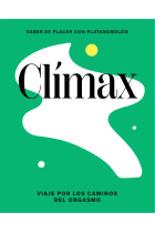 Clímax: viaje por el universo del orgasmo