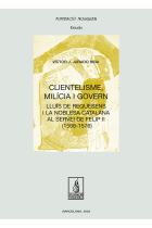 Clientelisme, milícia i govern. Lluís de Requesens i la noblesa catalana al servei de Felip II (1568-1576)