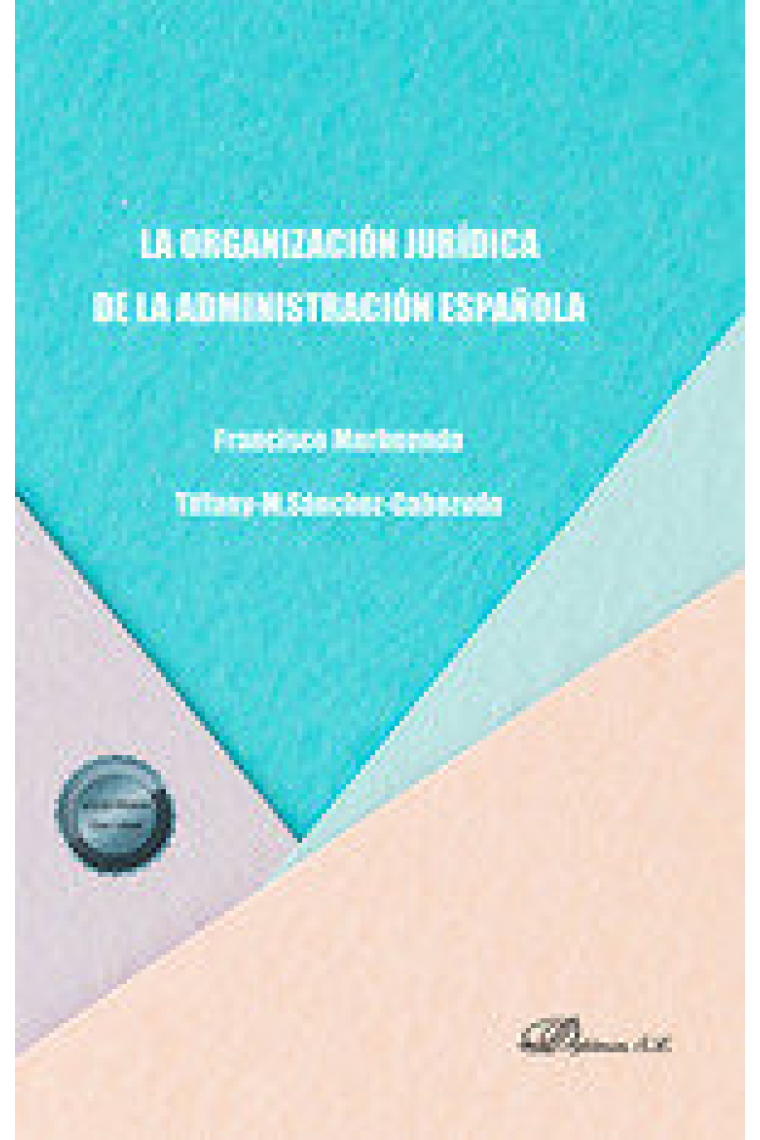 LA ORGANIZACION JURIDICA DE LA ADMINISTRACION ESPAÑOLA