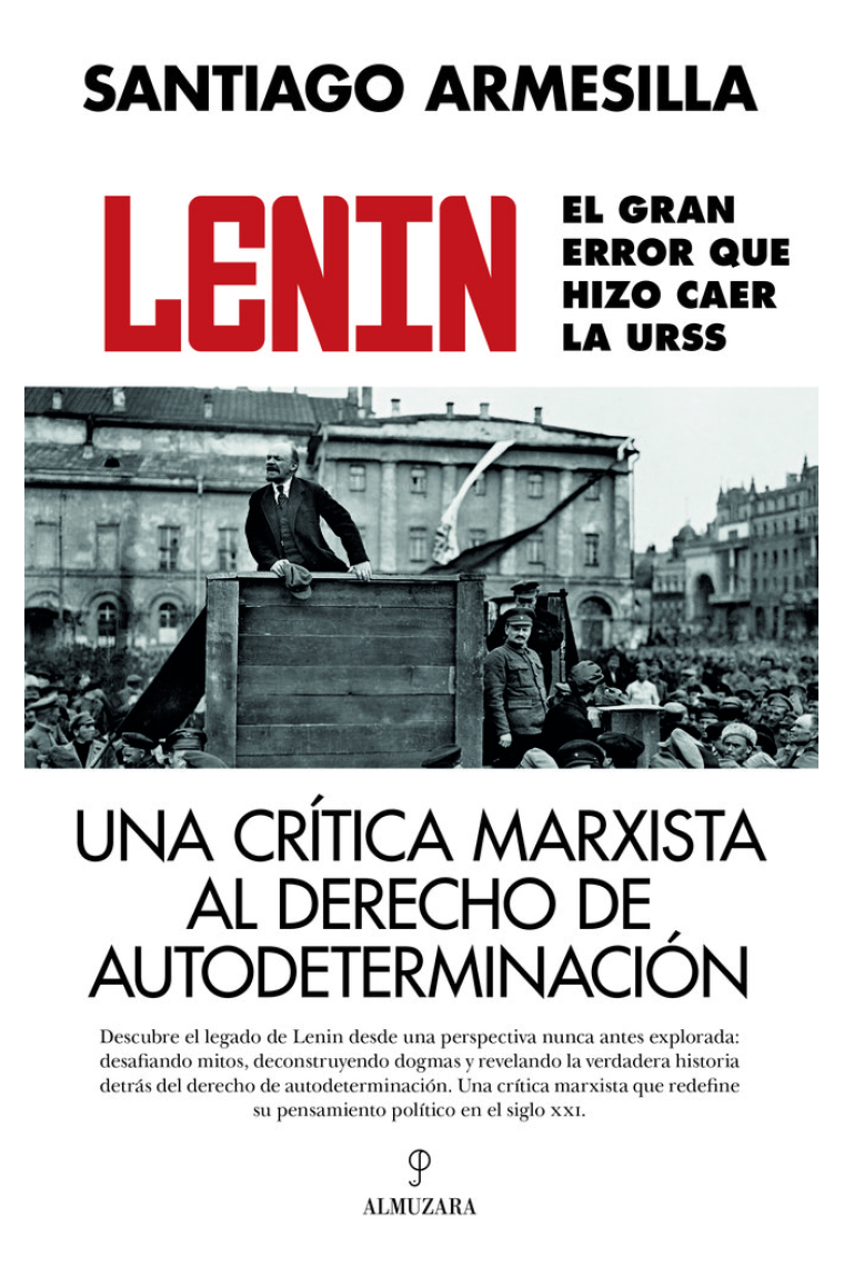 Lenin. El gran error que hizo caer la URSS. Una crítica marxista al derecho de autodeterminación