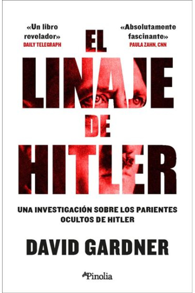 El linaje de Hitler. Una investigación sobre los parientes ocultos de Hitler