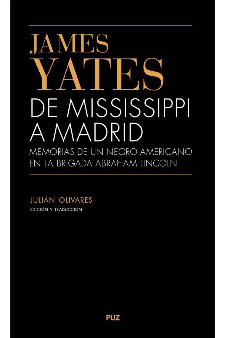 De Mississippi a Madrid. Memorias de un Negro Americano en la Brigada Abraham Lincoln