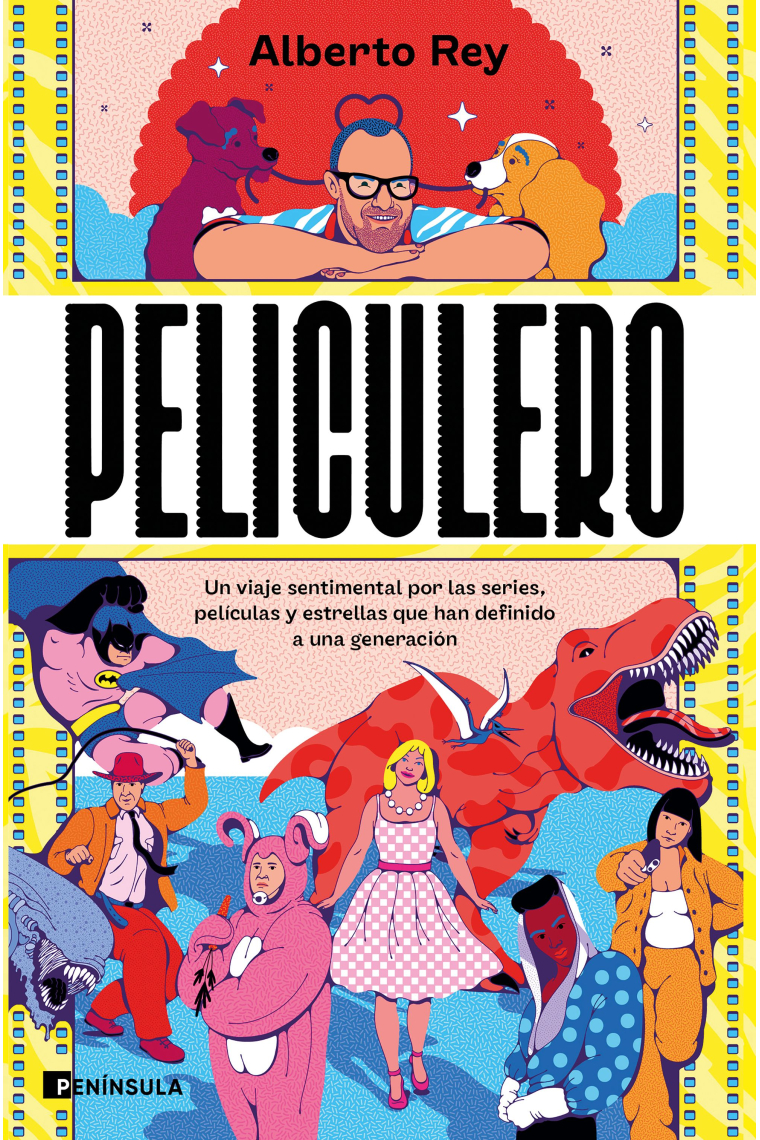 Peliculero. Un viaje sentimental por las series, películas y estrellas que han definido a una generación