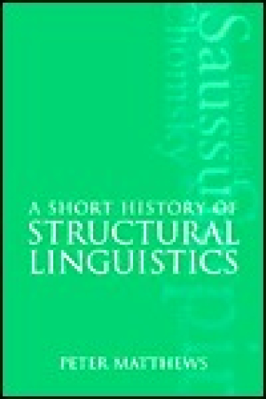 A short history of Structural Linguistics