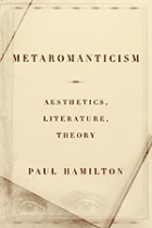 Metaromanticism: aesthetics, literature, theory