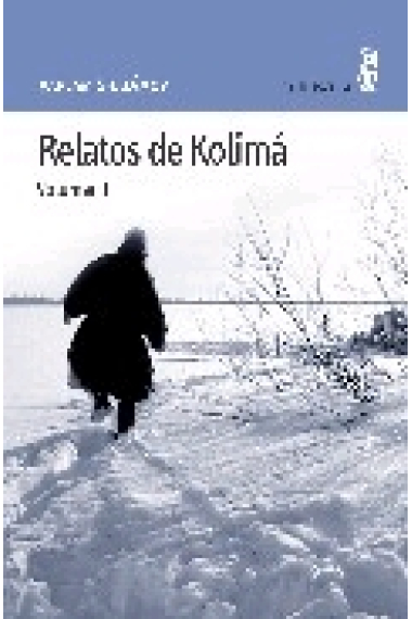 Relatos de Kolimá (Volumen 1)