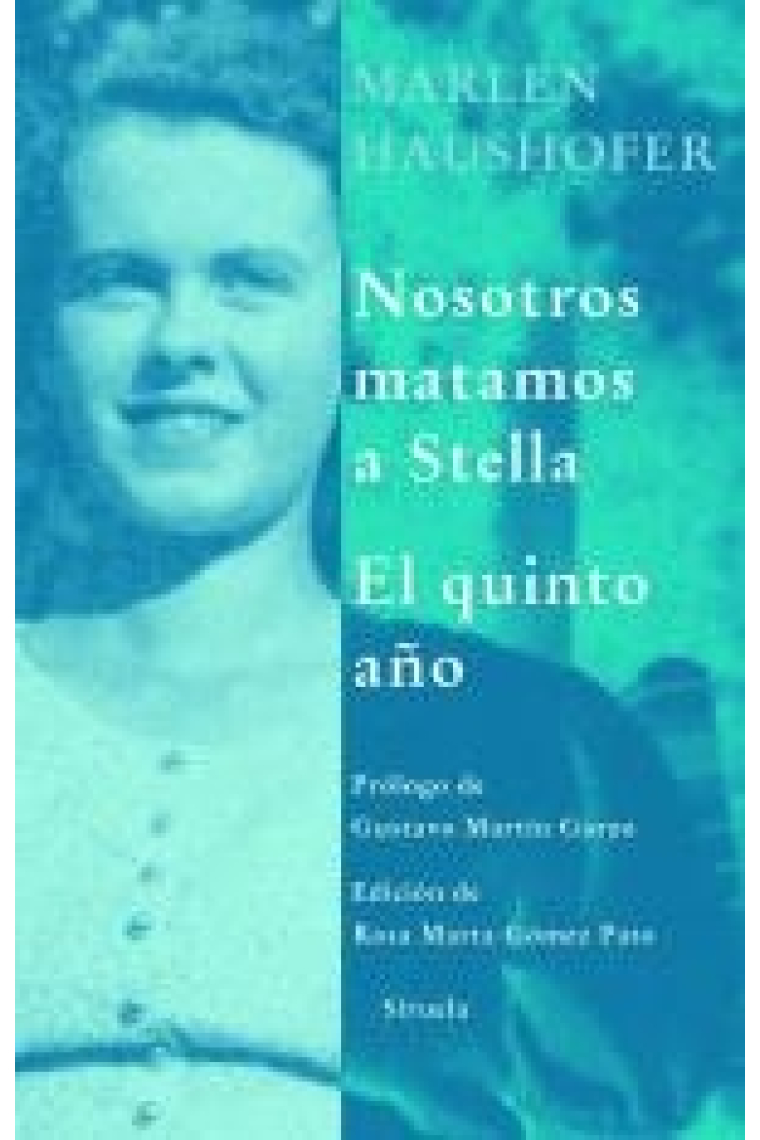 Nosotros matamos a Stella / El quinto año