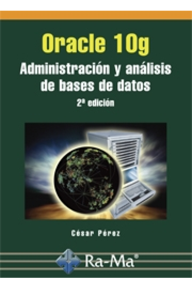 Oracle 10 g. Administración y análisis de bases de datos