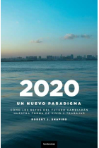 2020: Un nuevo paradigma. Cómo los retos del futuro cambiarán nuestra forma de vivir y trabajar