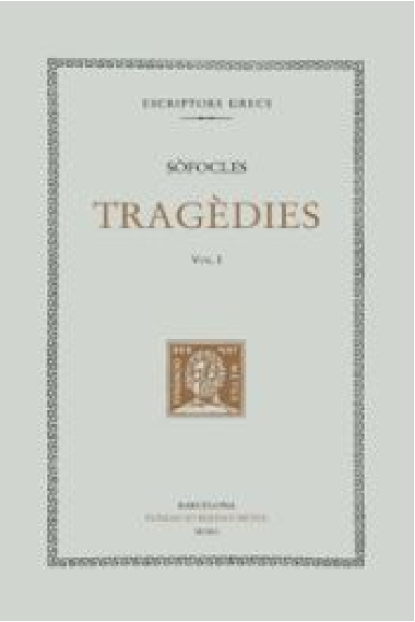 Tragèdies. Vol. I: Les dones de Traquis. Antígona