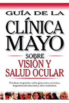 Visión y salud ocular: guía de la Clínica Mayo