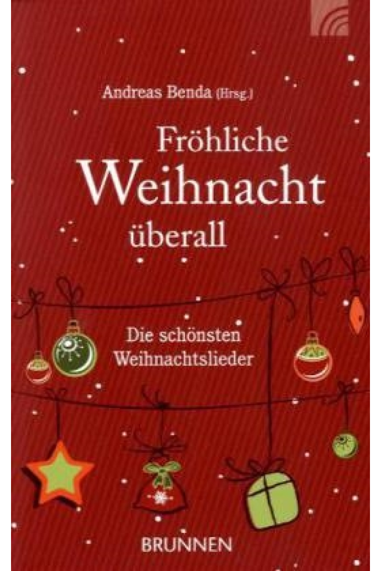 Fröhliche Weihnacht überall. Die schönsten Weihnachtslieder