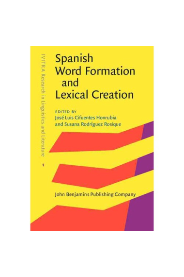 Spanish Word Formation and Lexical Creation