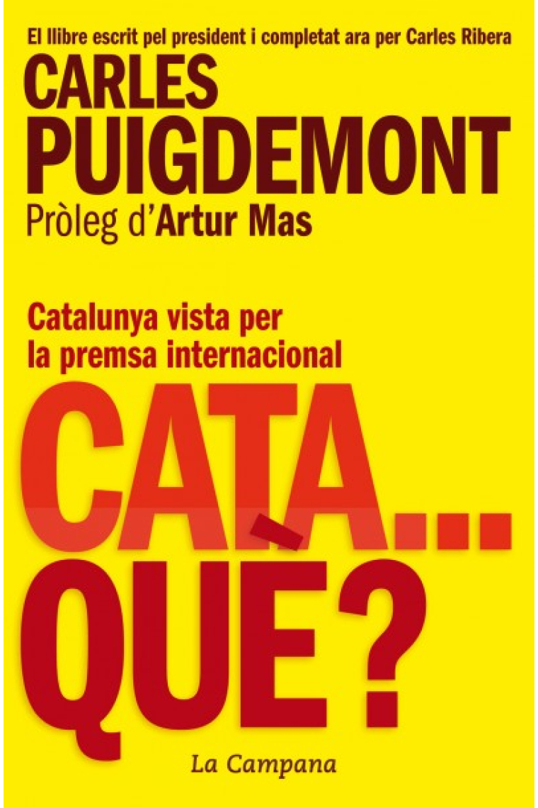 Cata...què? Catalunya vista per la premsa internacional