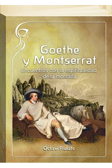 Goethe y Montserrat: encuentros con la espiritualidad de la montaña