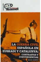 La Guerra Civil española en Euskadi y Catalunya. Contrastes y convergencias