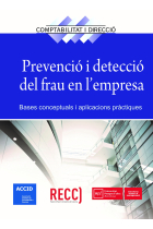 Prevenció i detecció del frau en l'empresa. Bases conceptuals i aplicacions pràctiques